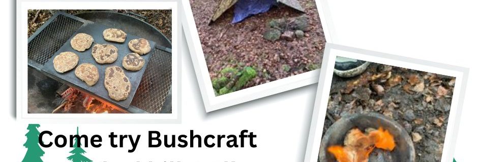 All New Activity for the new season! 
 Come and try Bushcraft!
 More information...