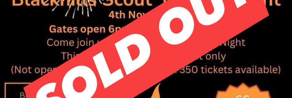 Bonfire Night has SOLD OUT! 
 We look forward to welcoming all those that have b...