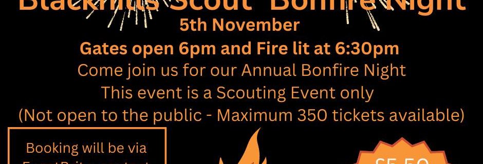 It is that time of year again - Blackhills Scout Bonfire Night - 5th November - ...