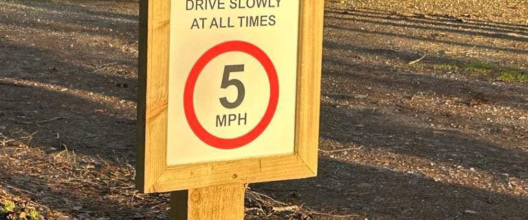 Please ensure when visiting site you observe our speed limit! 
 We have new sign...